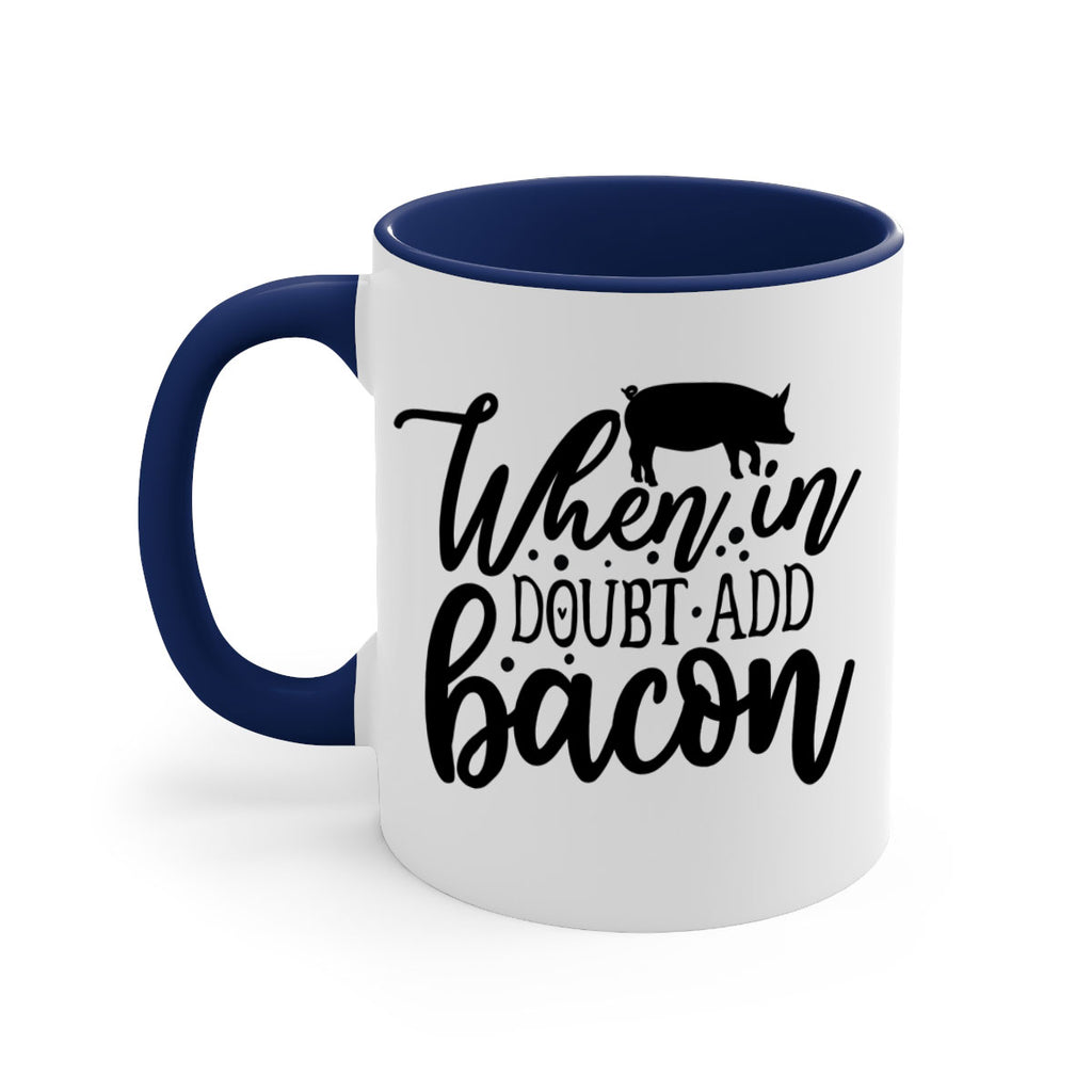 when in doubt add bacon 70#- kitchen-Mug / Coffee Cup