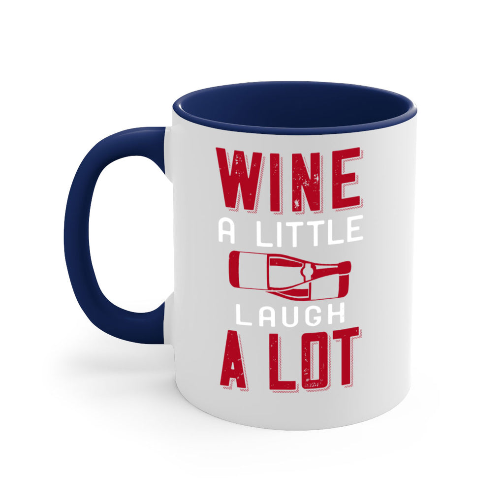 wine a little laugh a lot 109#- wine-Mug / Coffee Cup