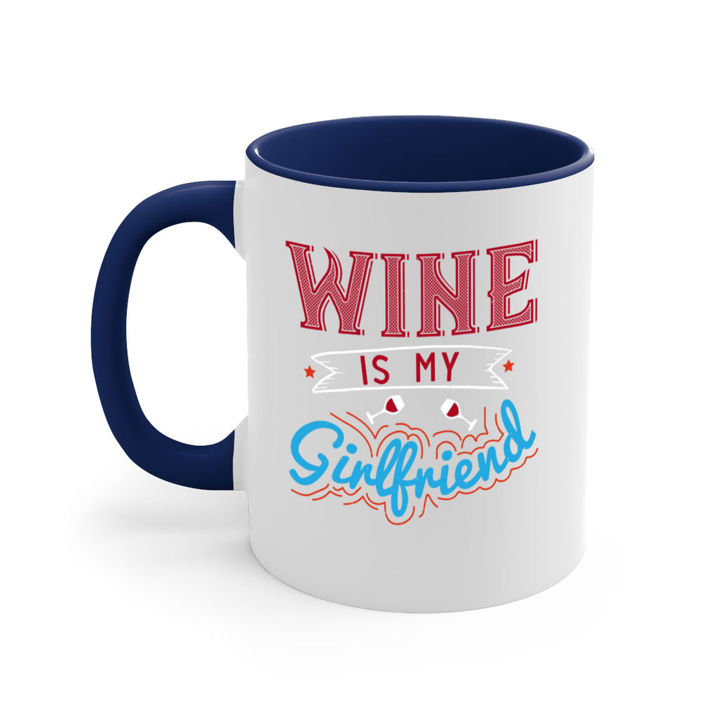 wine is my girlfriend 105#- wine-Mug / Coffee Cup