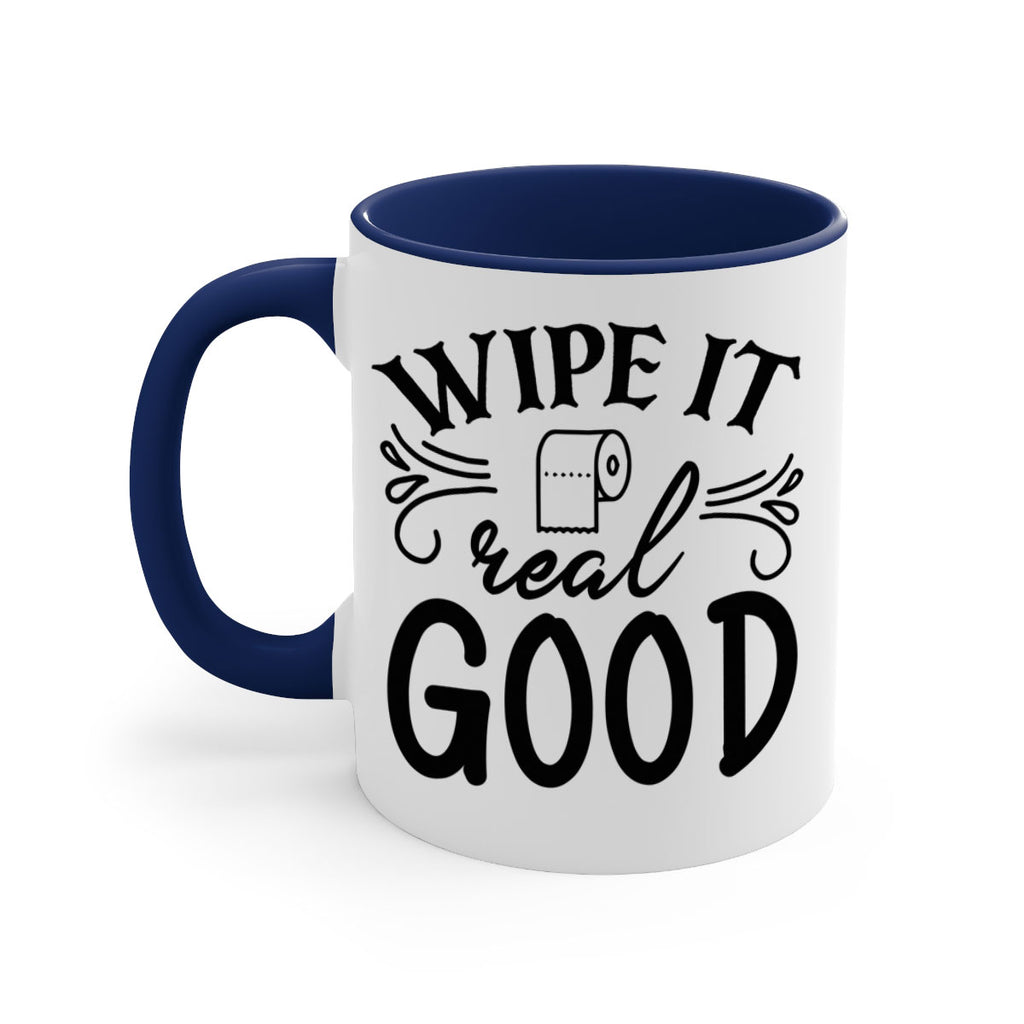 wipe it real good 50#- bathroom-Mug / Coffee Cup