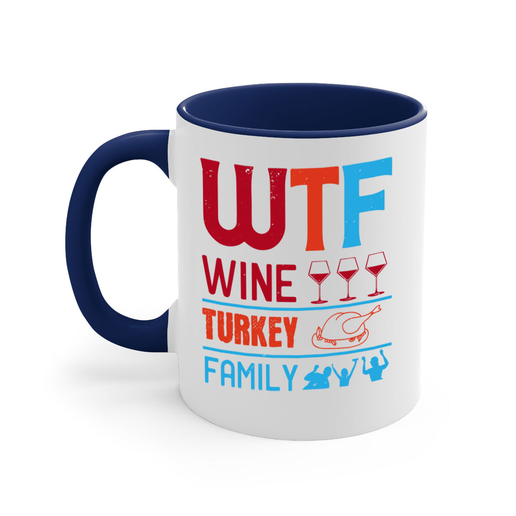 wtf wine turkey family 102#- wine-Mug / Coffee Cup