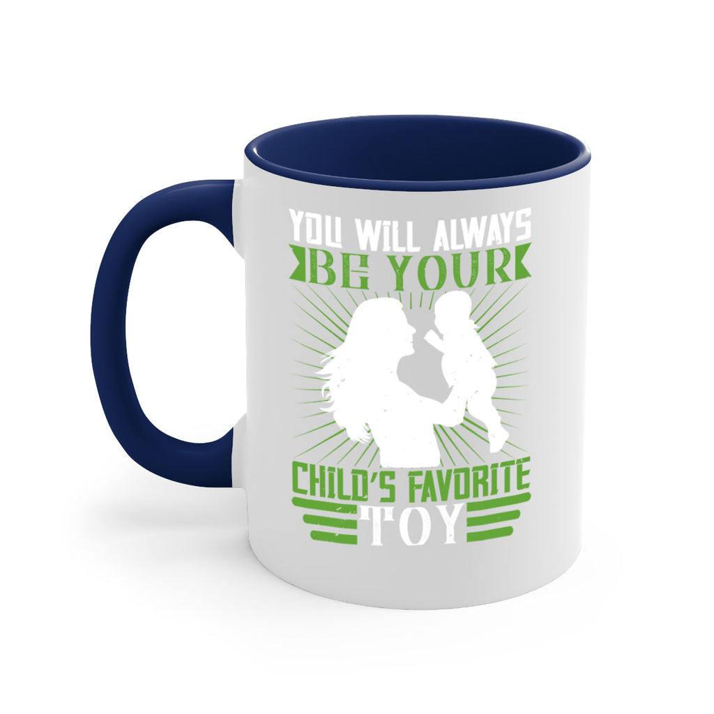 you will always be your child’s favorite toy 5#- parents day-Mug / Coffee Cup