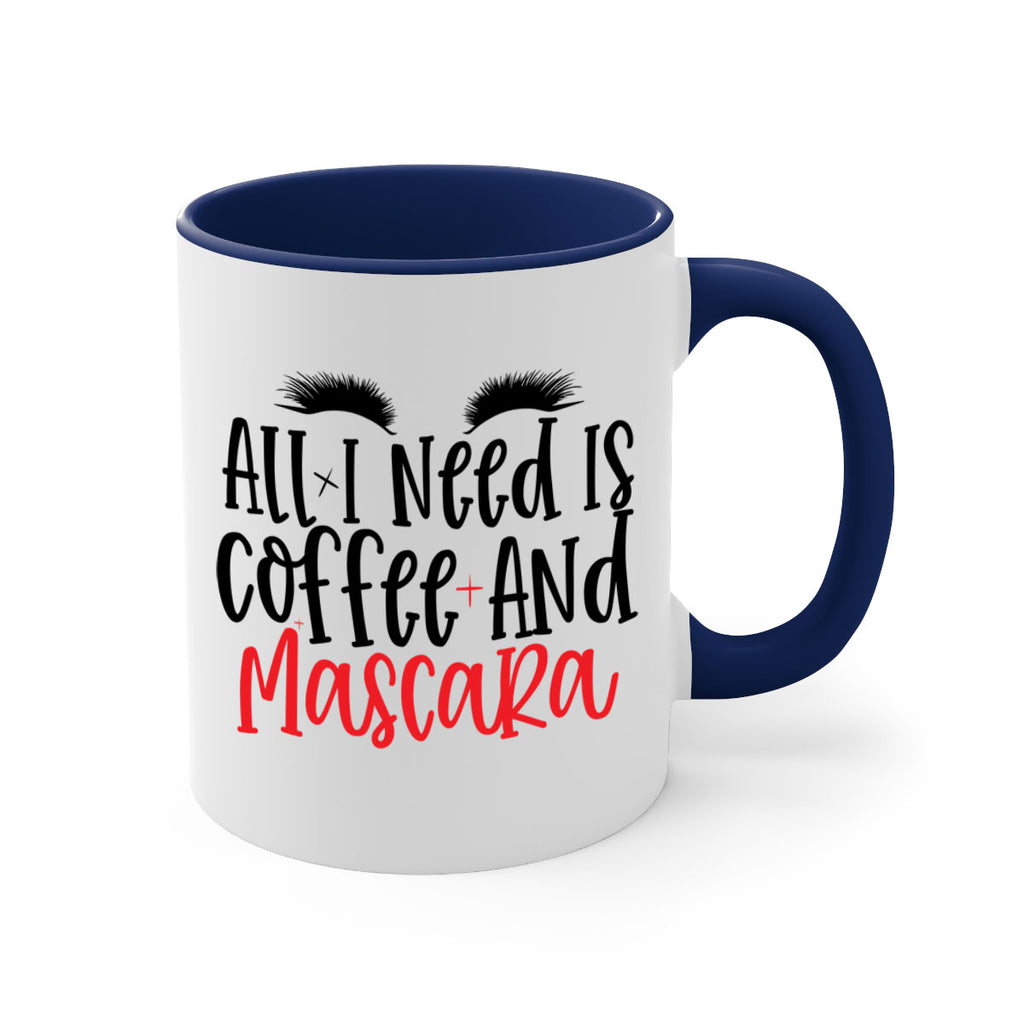 All I Need Is Coffee And Mascara Style 257#- makeup-Mug / Coffee Cup