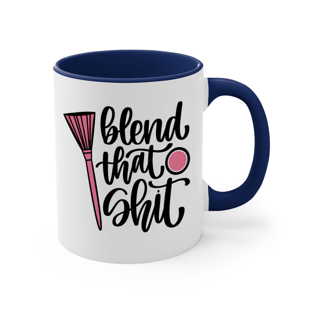 Blend That Shit Style 131#- makeup-Mug / Coffee Cup