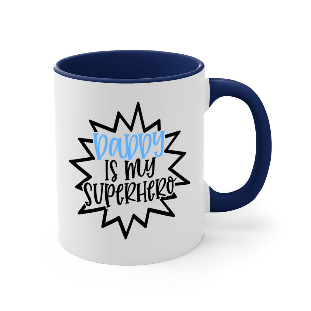 Daddy Is My Superhero Style 101#- baby2-Mug / Coffee Cup