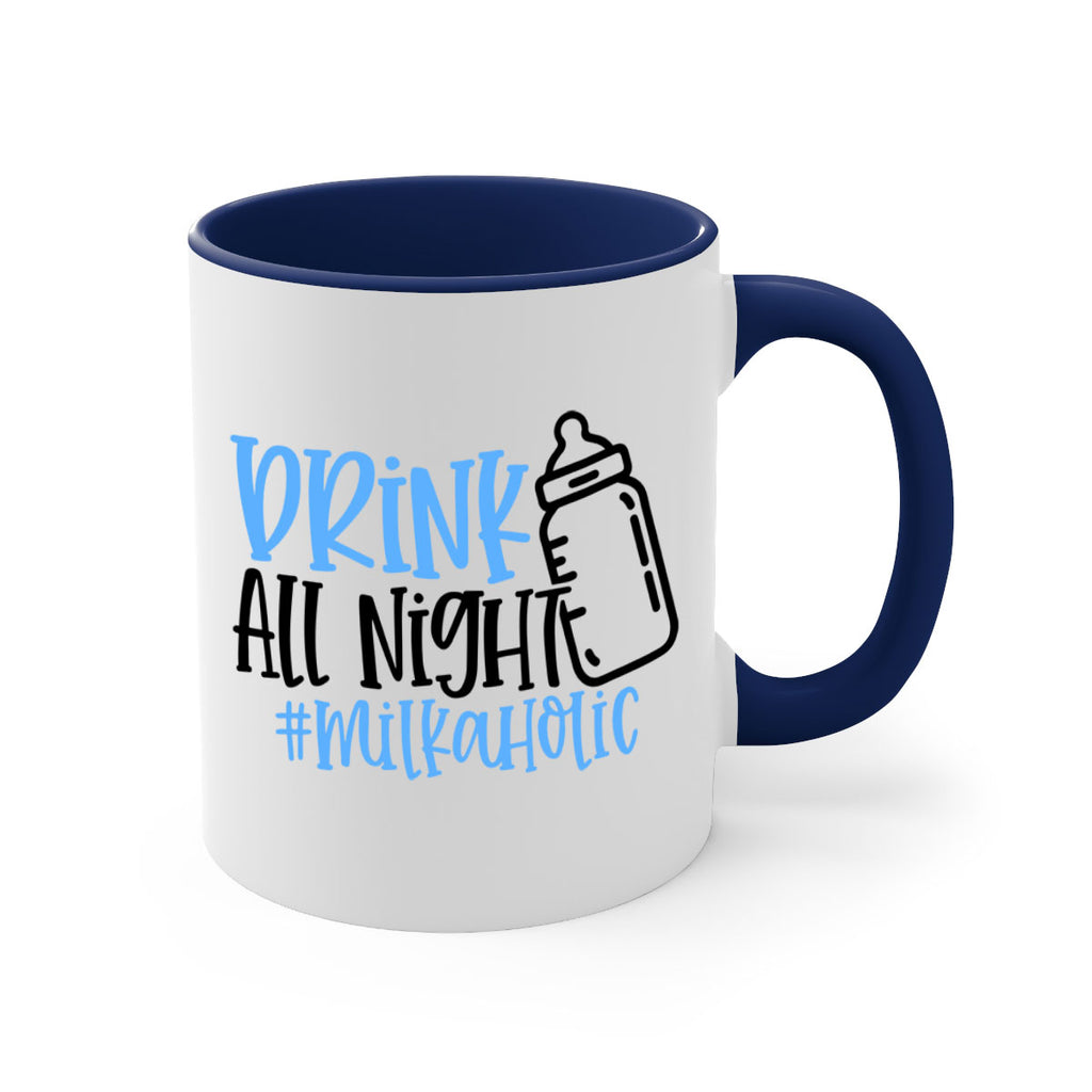 Drink All Night Milkaholic Style 99#- baby2-Mug / Coffee Cup