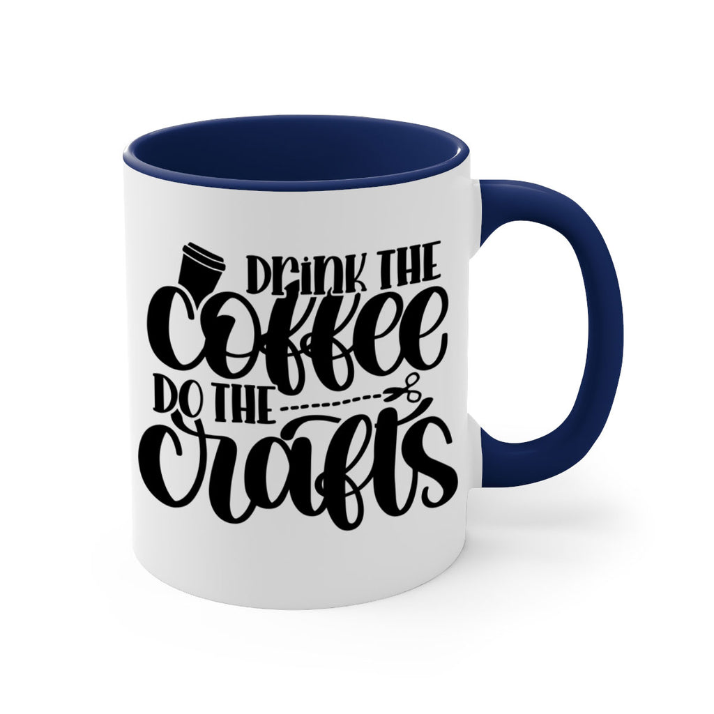 Drink The Coffee Do The Crafts 30#- crafting-Mug / Coffee Cup