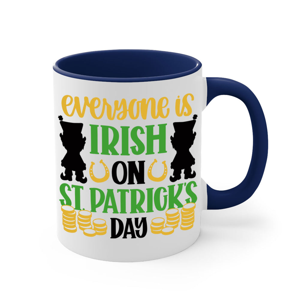 Everyone Is Irish On St Patricks Day Style 100#- St Patricks Day-Mug / Coffee Cup