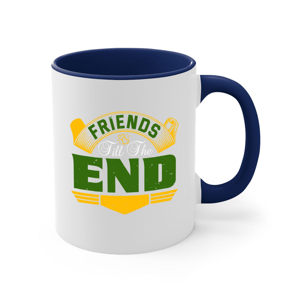 Friends ‘till the end Style 108#- best friend-Mug / Coffee Cup