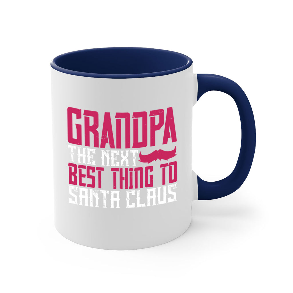 Grandpa The next best thing to Santa Claus 106#- grandpa-Mug / Coffee Cup