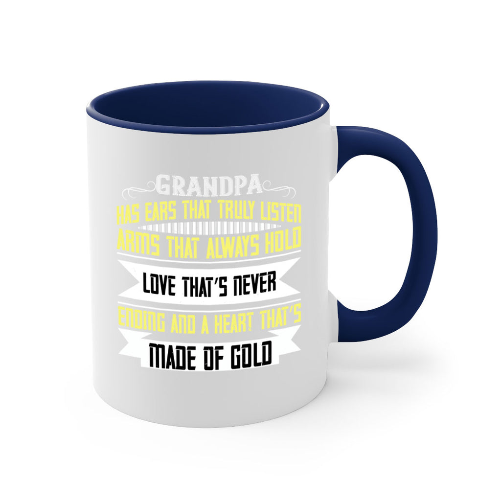 Grandpa has ears that truly listen 120#- grandpa-Mug / Coffee Cup