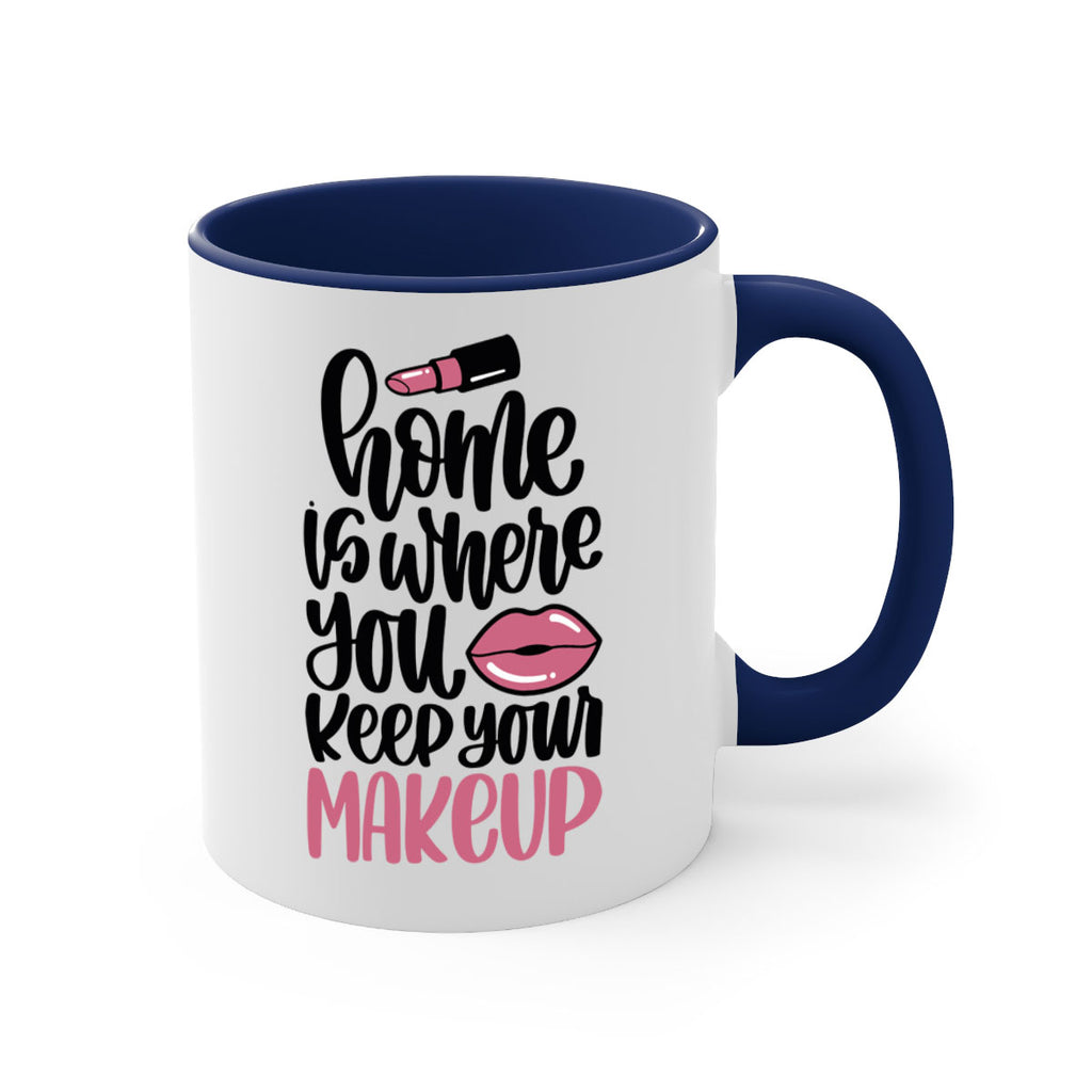 Home Is Where You Keep Your Makeup Style 87#- makeup-Mug / Coffee Cup