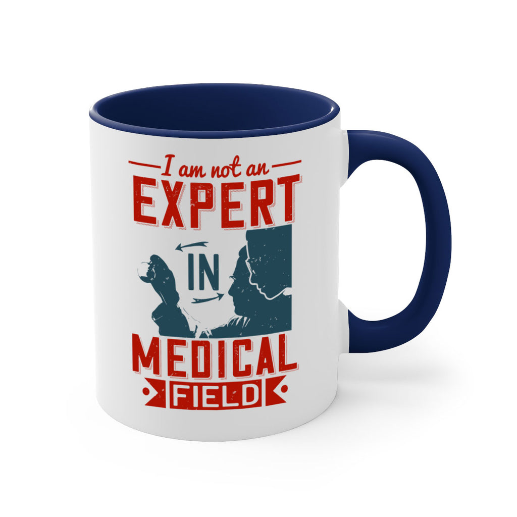 I am not an expert in medical field Style 1#- medical-Mug / Coffee Cup