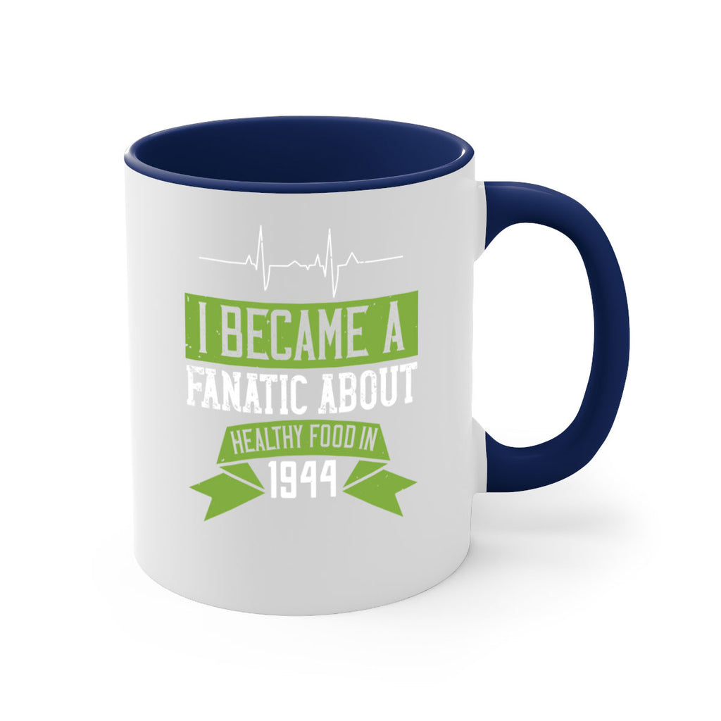 I became a fanatic about healthy food in Style 35#- World Health-Mug / Coffee Cup