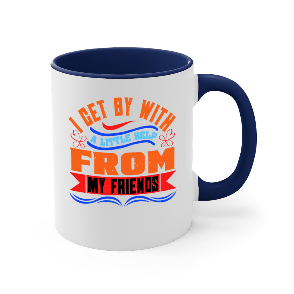 I get by with a little help from my friends Style 98#- best friend-Mug / Coffee Cup