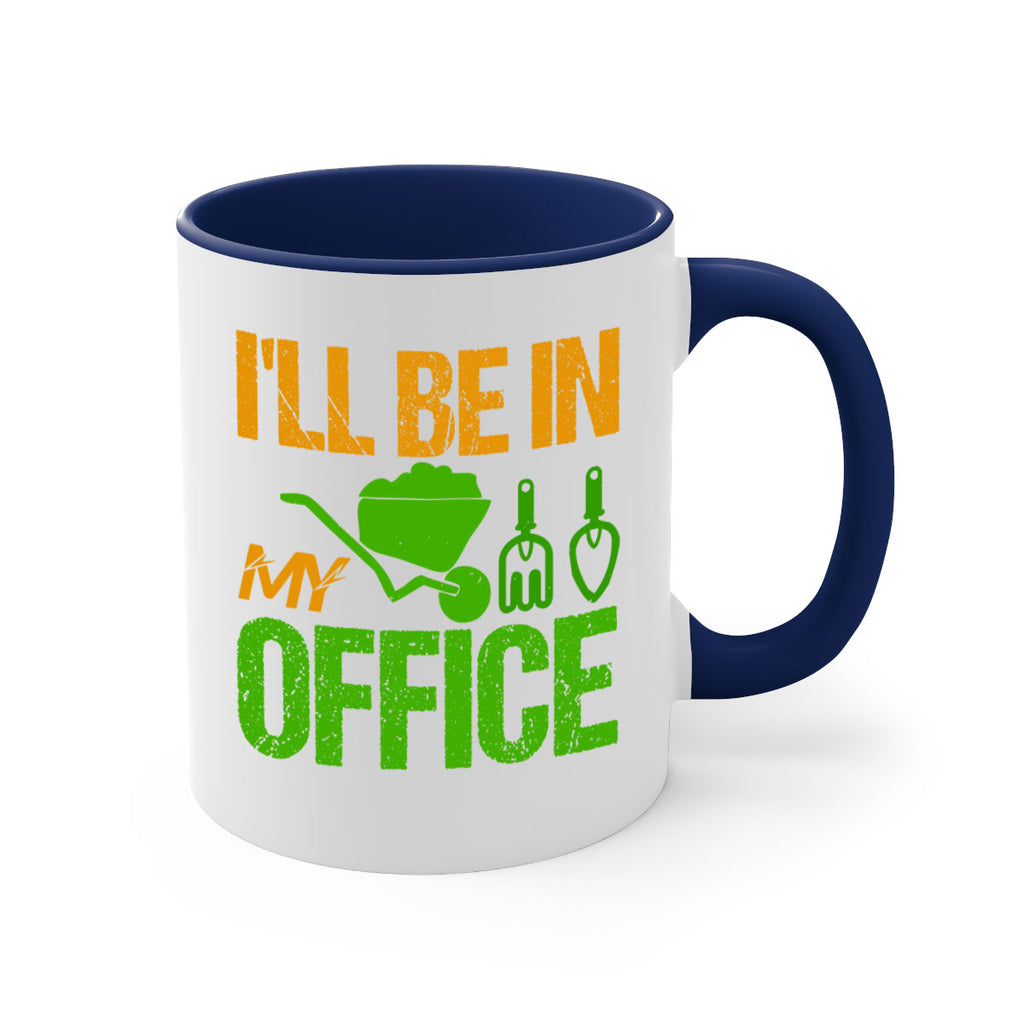 Ill be in my Office 49#- Farm and garden-Mug / Coffee Cup