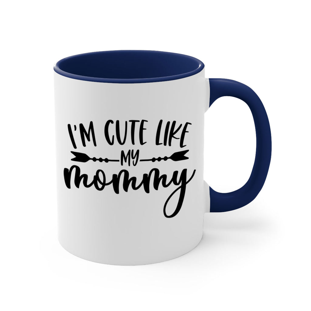 Im Cute Like My Mommy Style 83#- baby2-Mug / Coffee Cup