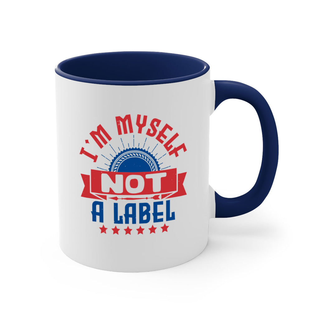 Im myself not a label Style 15#- 4th Of July-Mug / Coffee Cup