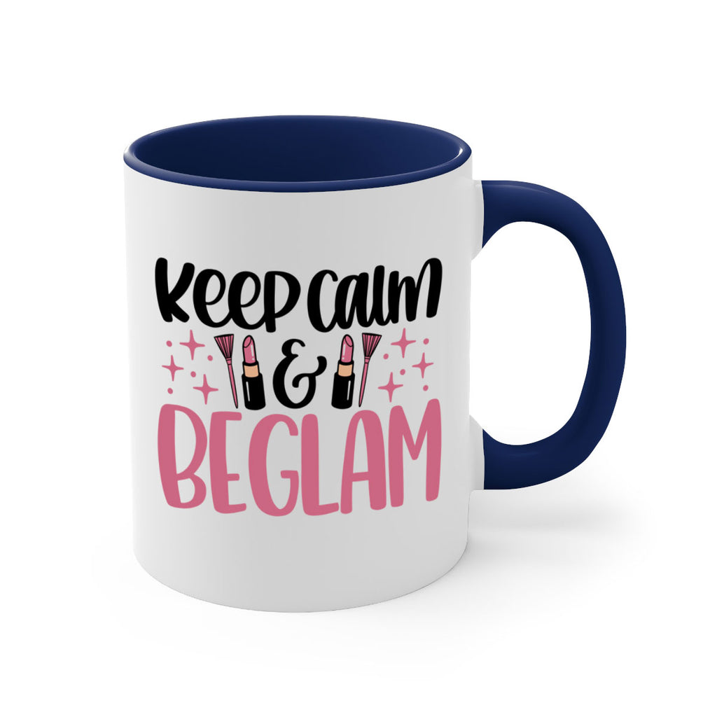 Keep Calm Be Glam Style 74#- makeup-Mug / Coffee Cup