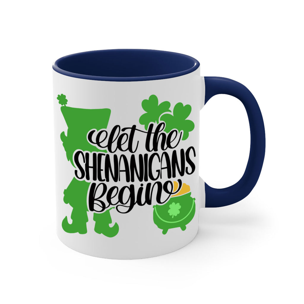 Let The Shenanigans Begin Style 72#- St Patricks Day-Mug / Coffee Cup