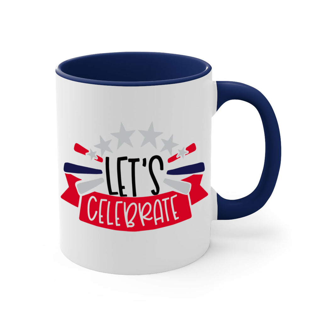 Lets Celebrate Style 160#- 4th Of July-Mug / Coffee Cup