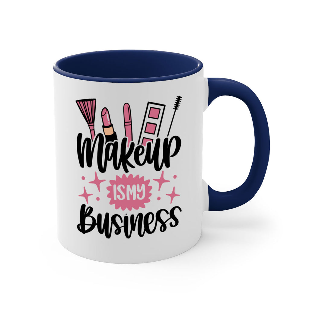 Makeup Is My business Style 46#- makeup-Mug / Coffee Cup