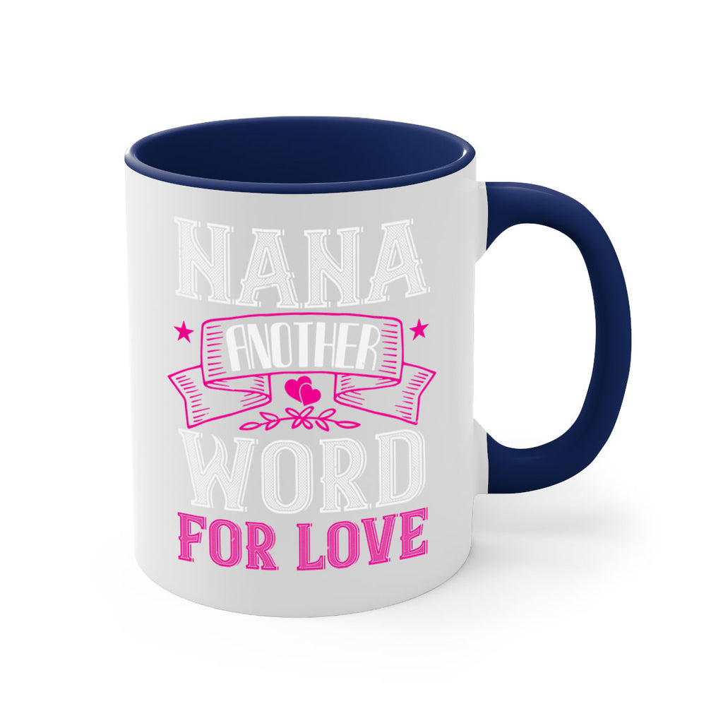 NANA ANOTHER WORD FOR LOVE 13#- grandma-Mug / Coffee Cup