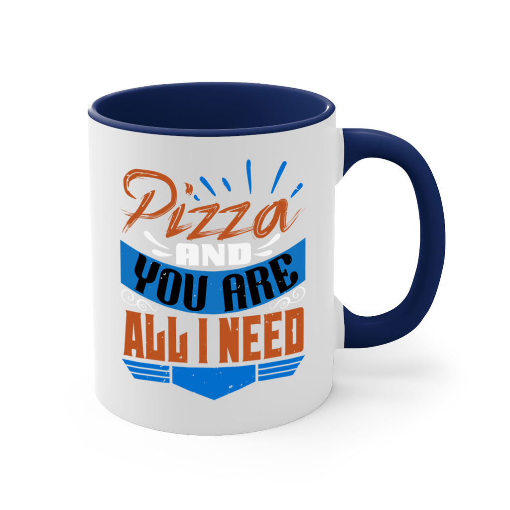 Pizza and you are all I need Style 70#- best friend-Mug / Coffee Cup