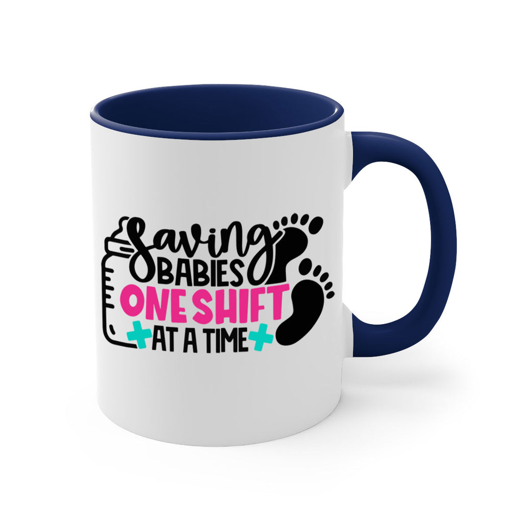 Saving Babies One Shift At A Time Style Style 53#- nurse-Mug / Coffee Cup