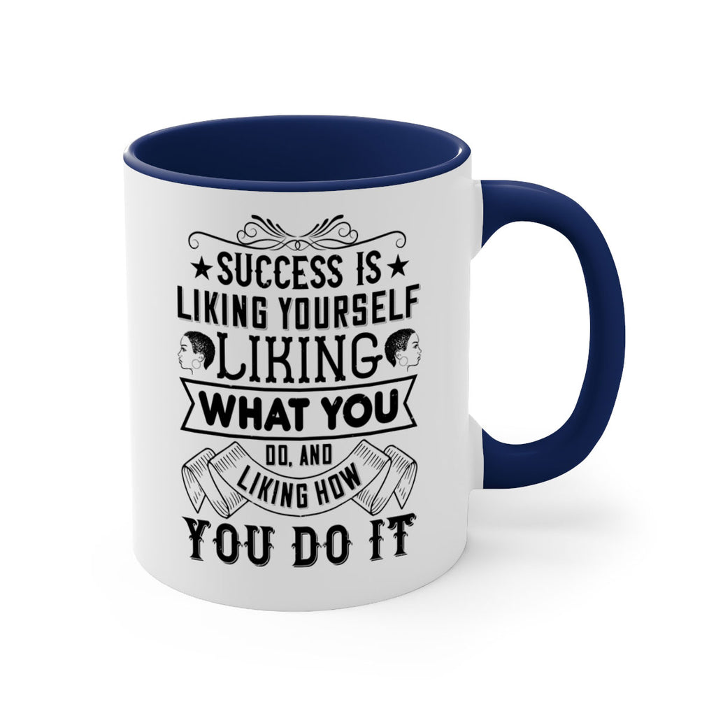 Success is liking yourself liking what you do and liking how you do it Style 2#- Afro - Black-Mug / Coffee Cup