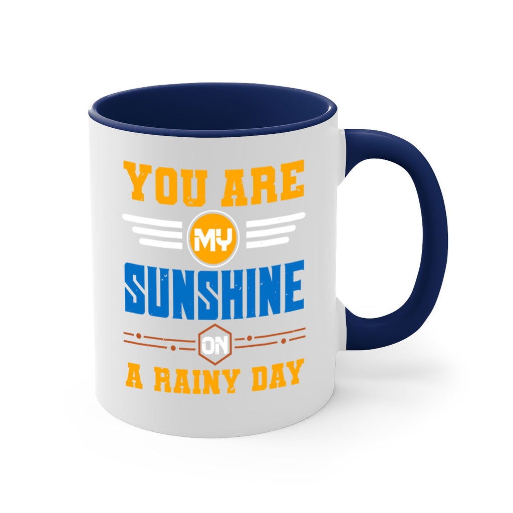 You are my sunshine on a rainy day Style 21#- best friend-Mug / Coffee Cup