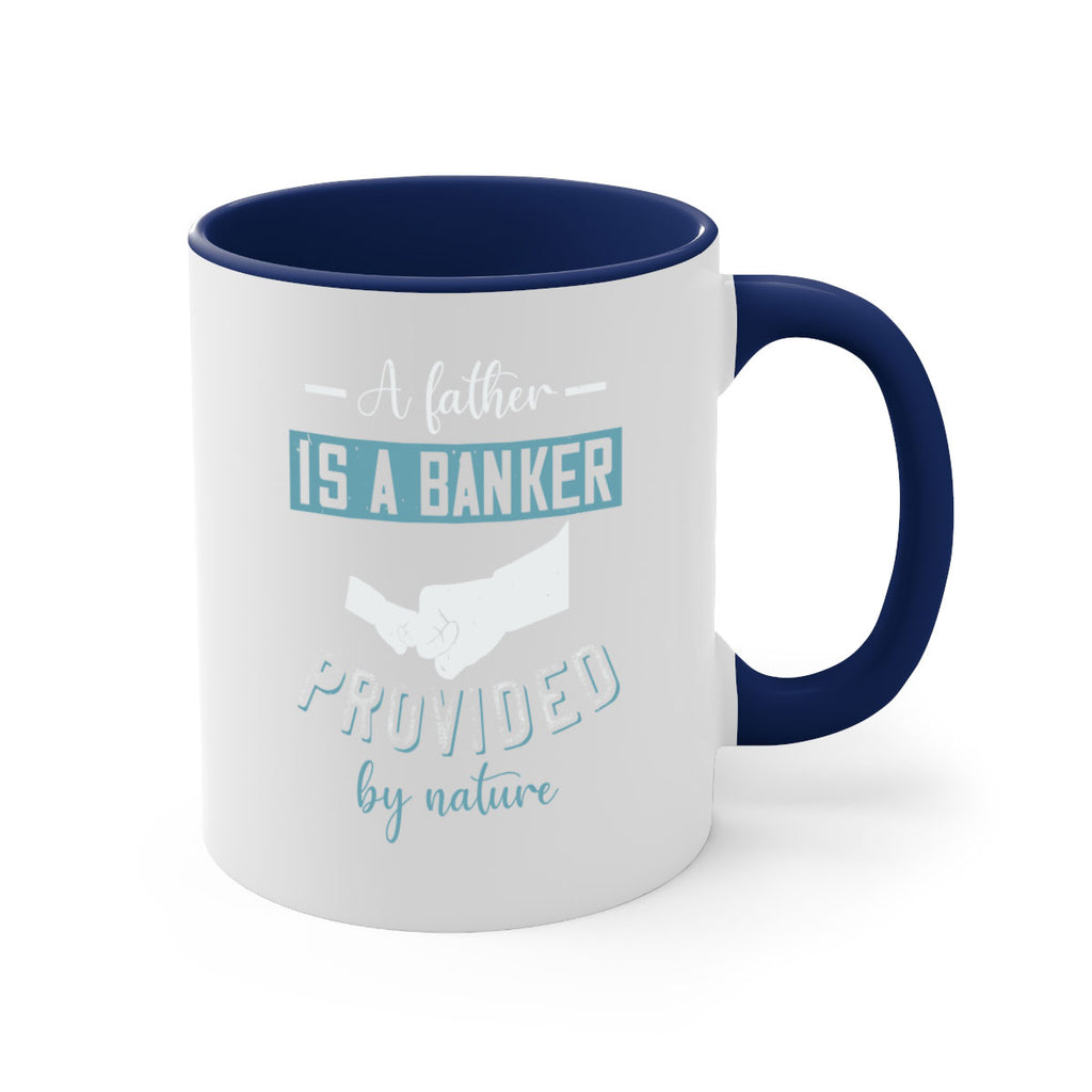 a father is a banker 168#- fathers day-Mug / Coffee Cup