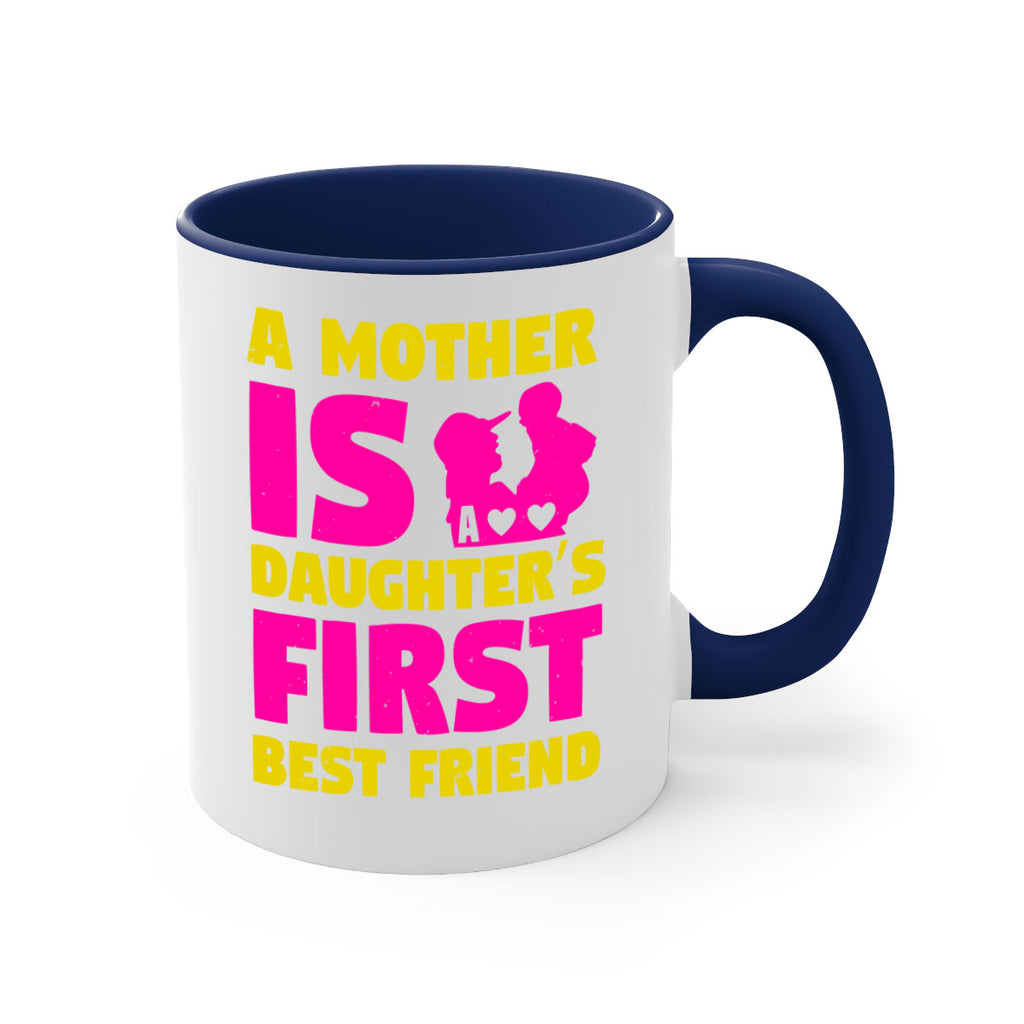 a mother is a daughters first best friend 78#- mothers day-Mug / Coffee Cup