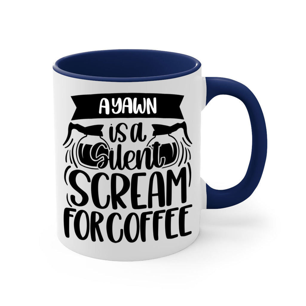 a yawn is a silent scream 190#- coffee-Mug / Coffee Cup