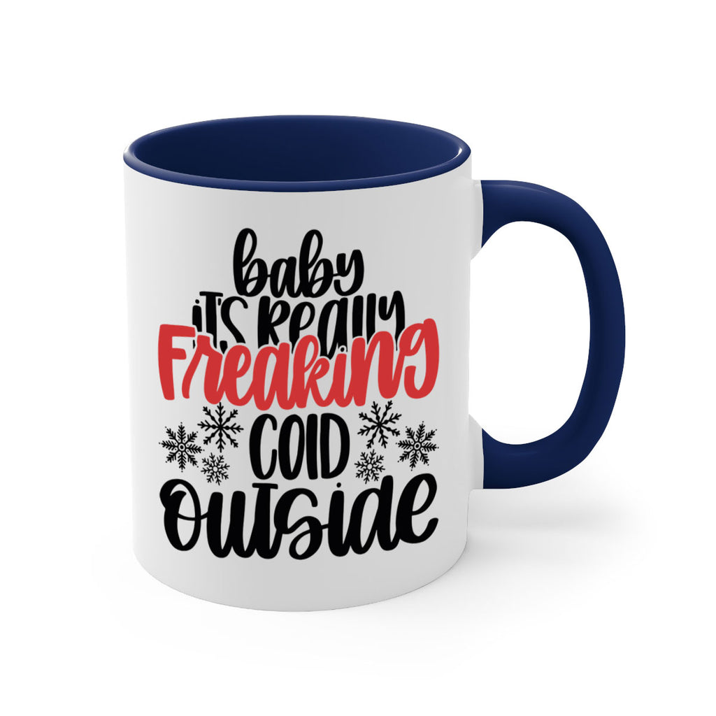 baby its really freaking cold outside 212#- christmas-Mug / Coffee Cup