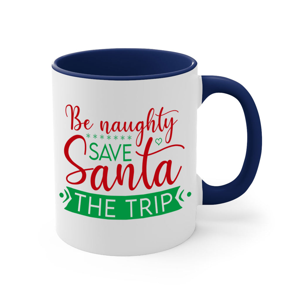 be naughty save santa the trip style 64#- christmas-Mug / Coffee Cup