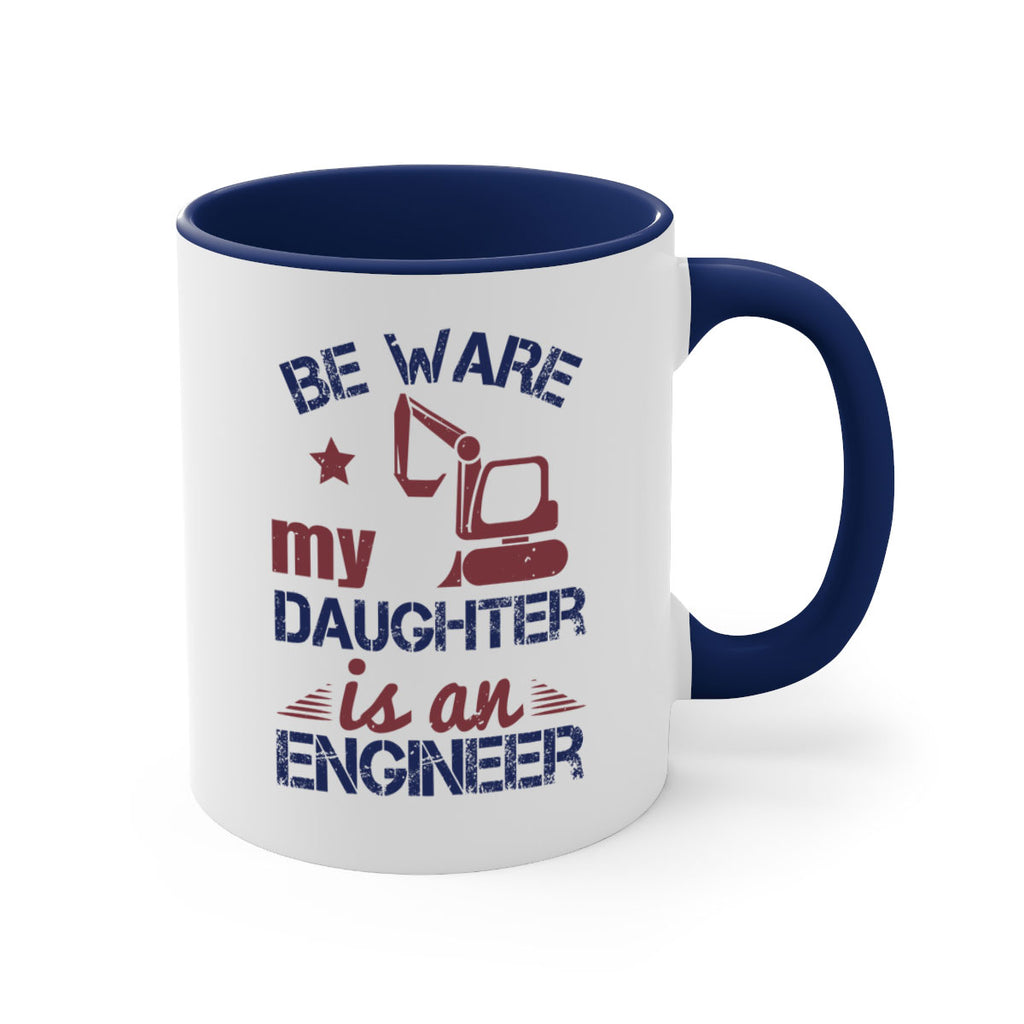 be ware my daughter is an engineer Style 28#- engineer-Mug / Coffee Cup