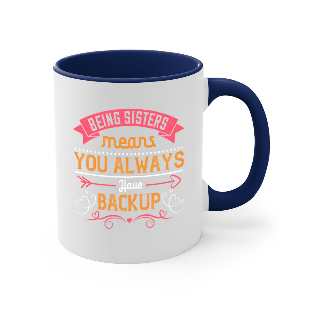 being sisters means you always have backup design 36#- sister-Mug / Coffee Cup