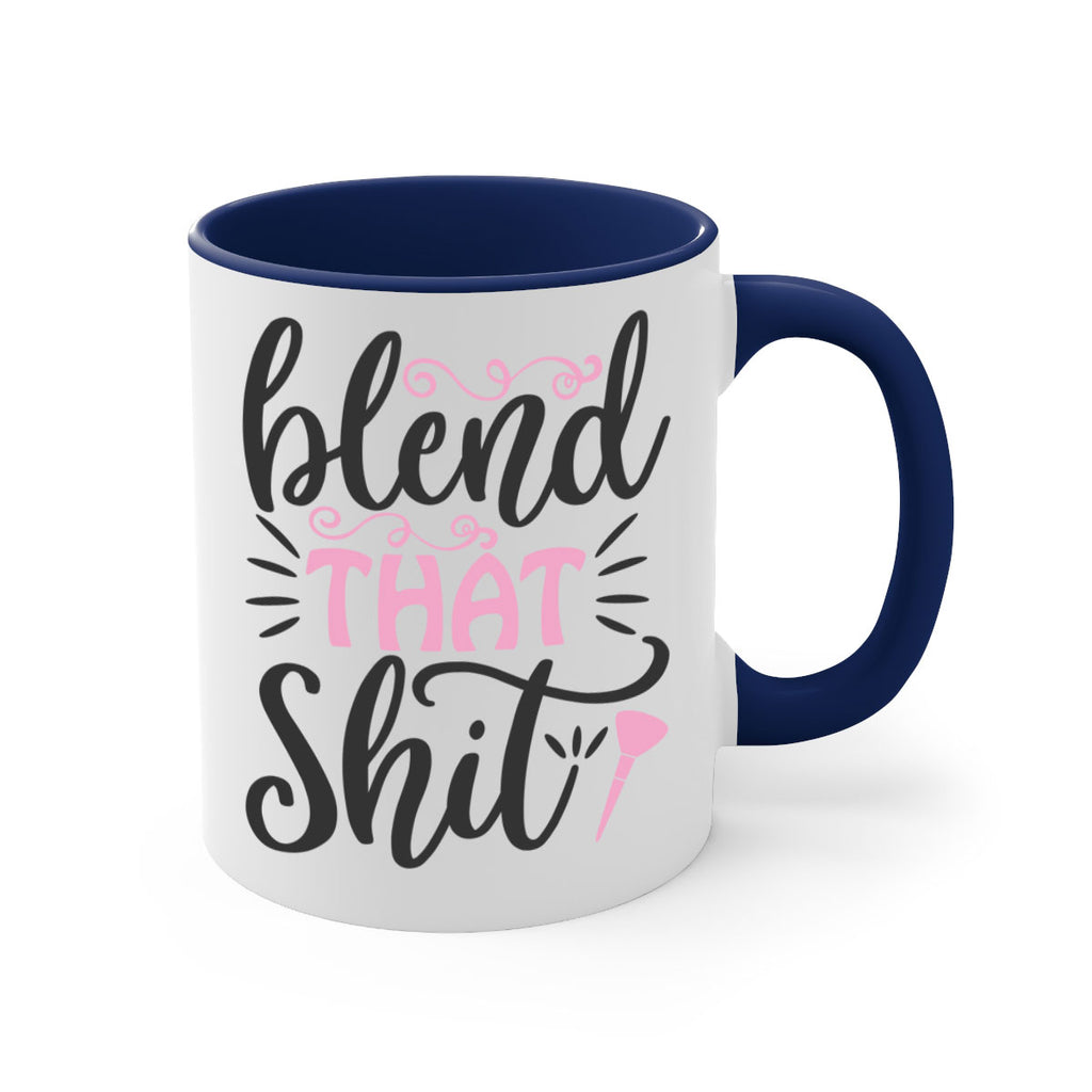 blend that shit Style 161#- makeup-Mug / Coffee Cup