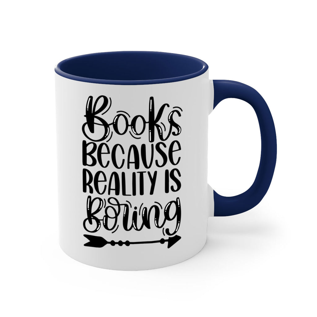 books because reality is boring 45#- Reading - Books-Mug / Coffee Cup