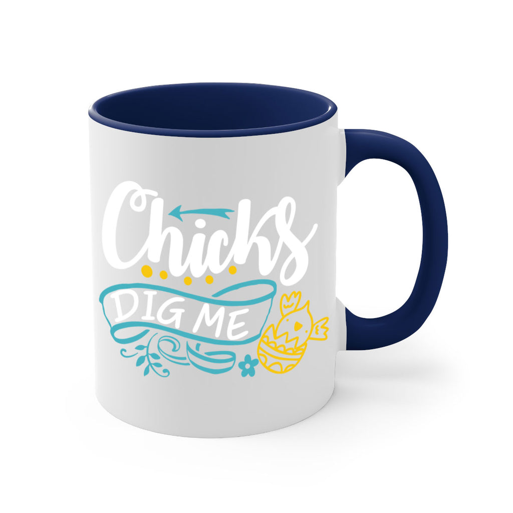 chicks dig me 99#- easter-Mug / Coffee Cup