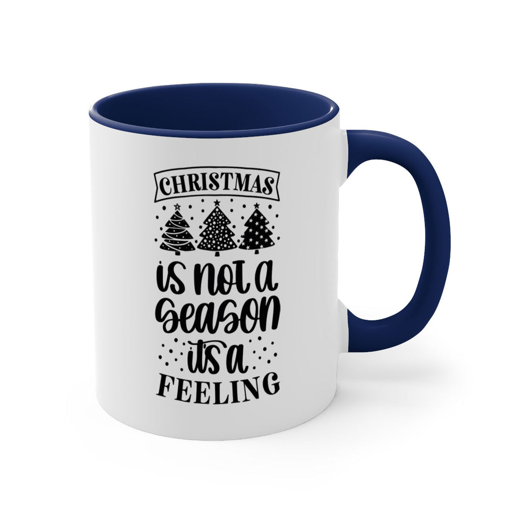 christmas is not a season its a feeling 198#- christmas-Mug / Coffee Cup