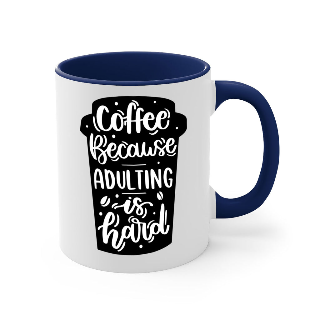 coffee because adulting 174#- coffee-Mug / Coffee Cup