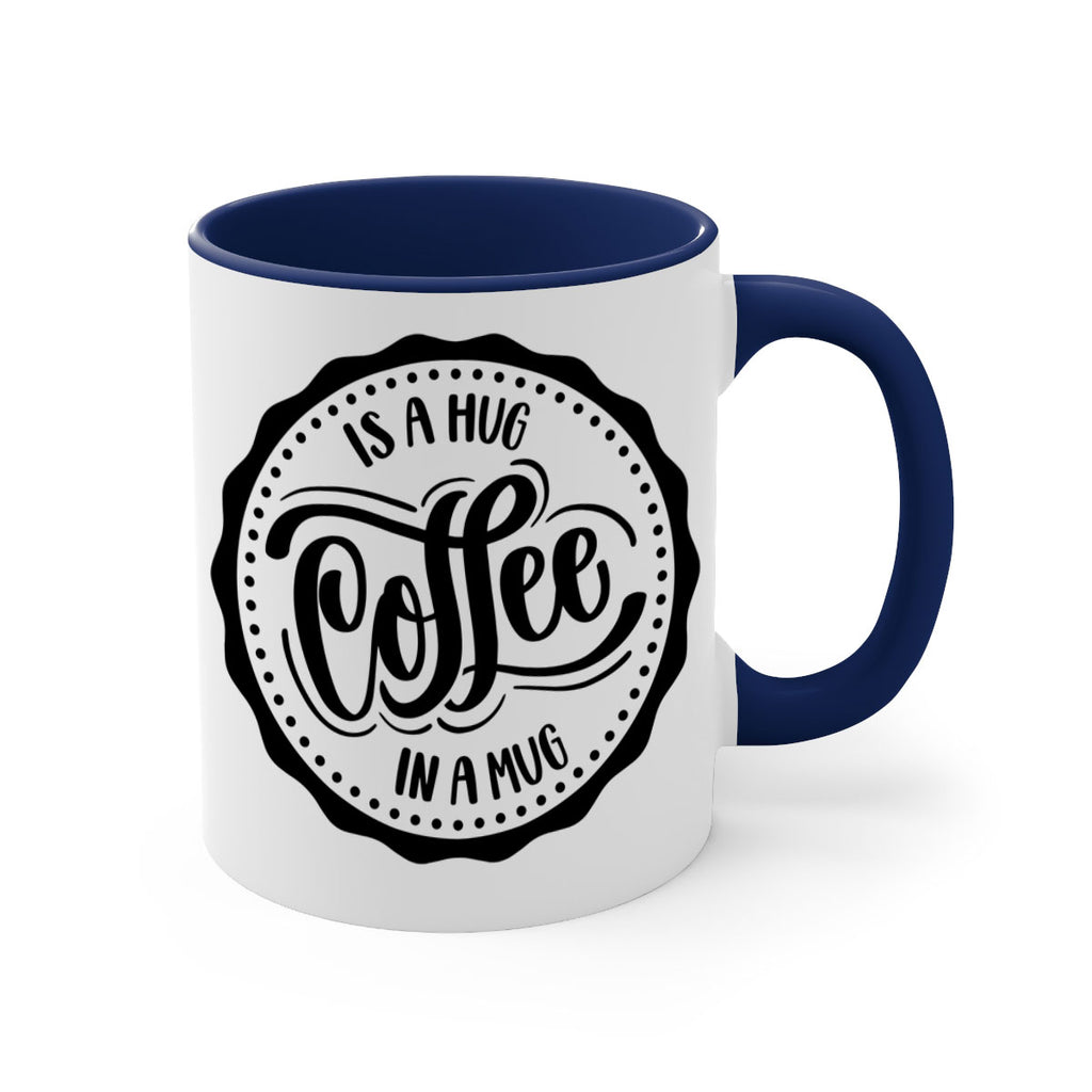 coffee is a hug in a mug 159#- coffee-Mug / Coffee Cup