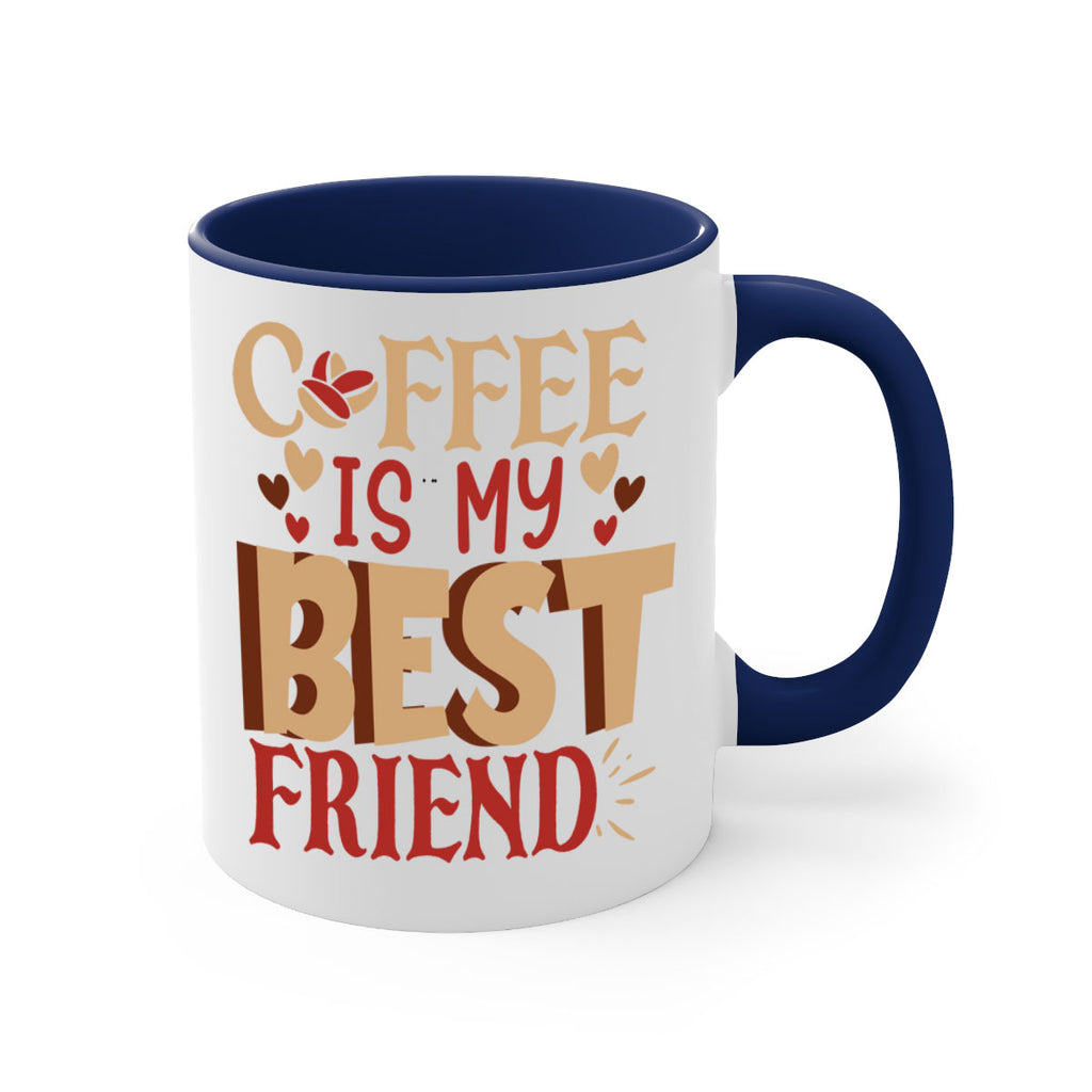 coffee is my best friend 220#- coffee-Mug / Coffee Cup