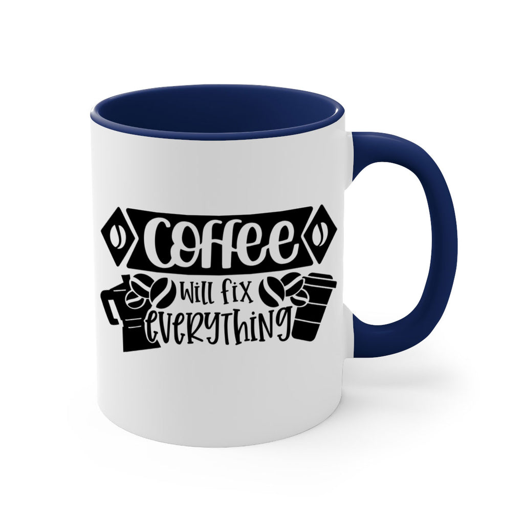 coffee will fix everything 136#- coffee-Mug / Coffee Cup