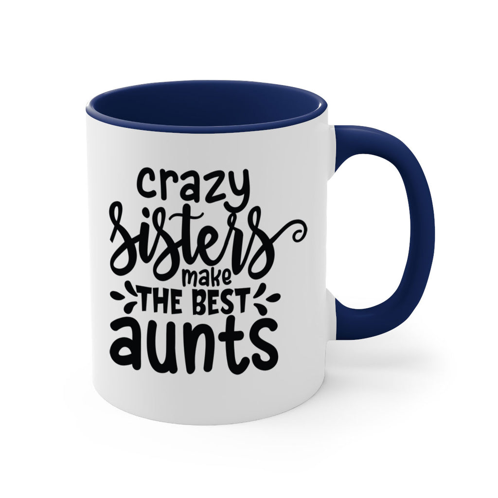 crazy sisters make the best aunts 68#- sister-Mug / Coffee Cup