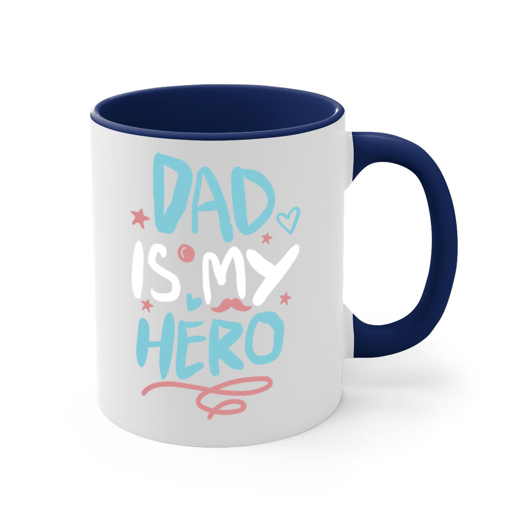 dad is my hero 106#- fathers day-Mug / Coffee Cup