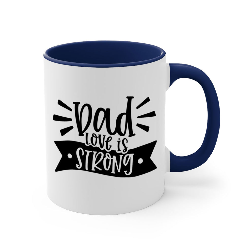 dad love is strong 63#- fathers day-Mug / Coffee Cup