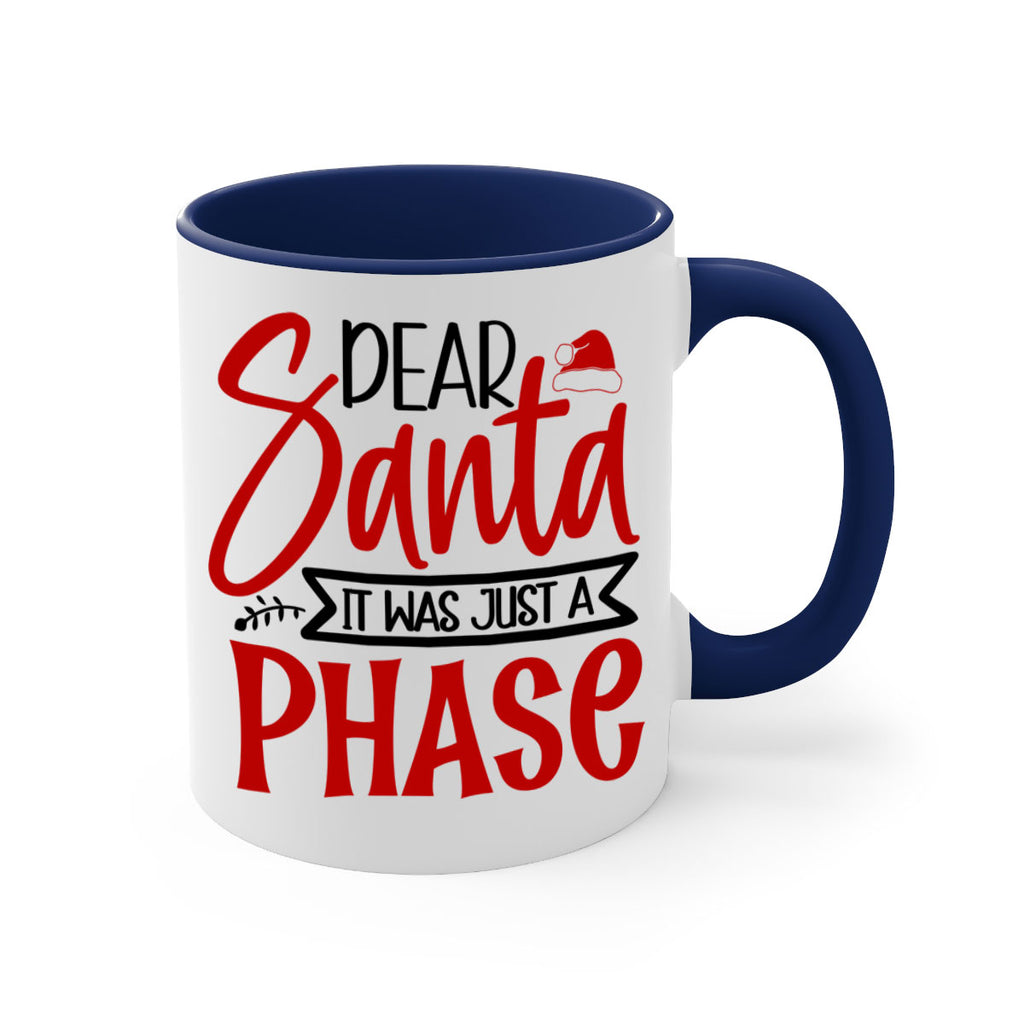 dear santa it was just a phase style 166#- christmas-Mug / Coffee Cup